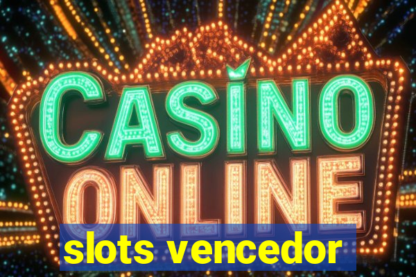 slots vencedor